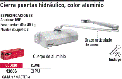 43606 / CIPU TRUPER Cierrapuertas hidráulico color aluminio, Hermex