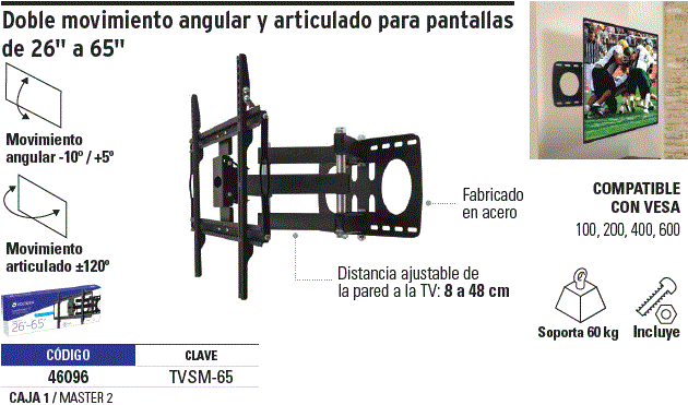 Soporte para pantallas 26 a 65 mov. angular y articulado, Soportes Para  Pantalla, 46096